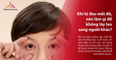 5 KHUYẾN CÁO CẦN BIẾT ĐỂ PHÒNG CHỐNG ĐAU MẮT ĐỎ