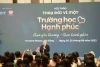 CHỌN YÊU THƯƠNG, CHỌN HẠNH PHÚC - THAY ĐỔI VÌ MỘT TRƯỜNG HỌC HẠNH PHÚC
