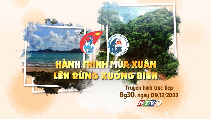Phát động Cuộc thi viết, vẽ Hành trình mùa xuân lên rừng, xuống biển
